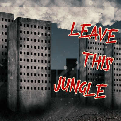 Adobe Photoshop - Колаж "Leave this Jungle"
